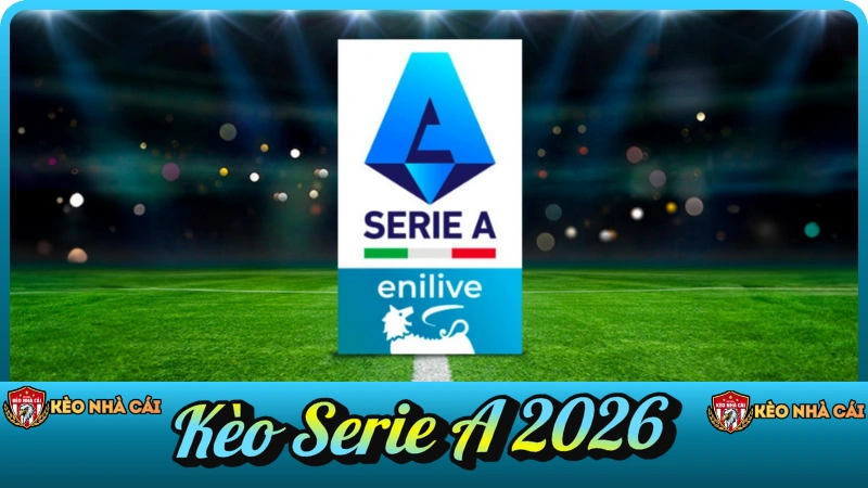 Kèo Serie A 2026 – Nhận Định & Soi Kèo VĐQG Ý | relojes.io