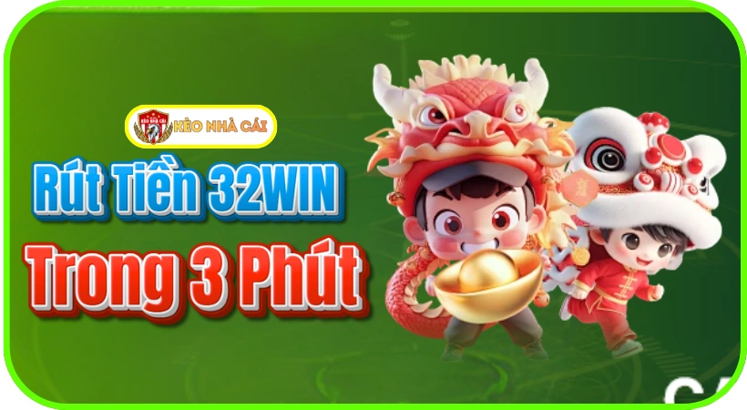 Rút Tiền 32WIN Siêu Tốc: Tiền Về Tài Khoản Trong 3 Phút | Hướng Dẫn 2026